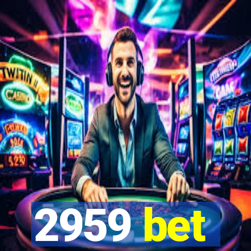 2959 bet